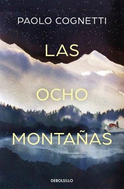 Las Ocho Montañas / The Eight Mountains - Cognetti, Paolo