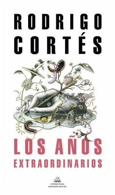 Los Años Extraordinarios / The Extraordinary Years - Cortés, Rodrigo
