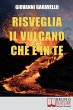 Risveglia il vulcano che è in te: Come... - Bild 1