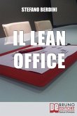 Il Lean Office: Il Modello della Produzione Snella per Ottimizzare i Processi di Gestione dell'Ufficio
