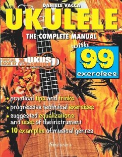 Ukulele. the Complete Manual - Vacca, Daniele