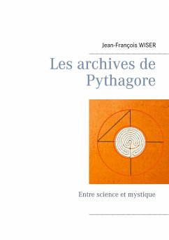 Les archives de Pythagore - Wiser, Jean-François