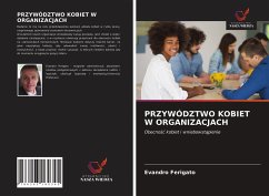 Przywództwo Kobiet W Organizacjach - Ferigato, Evandro