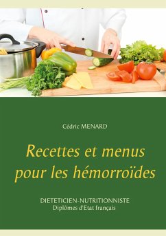 Recettes et menus pour les hémorroïdes - Menard, Cédric