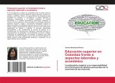 Educación superior en Colombia frente a aspectos laborales y económico