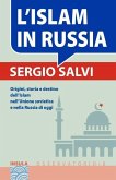 L'Islam in Russia: Origini, storia e destino dell'Islam nell'Unione sovietica e nella Russia di oggi
