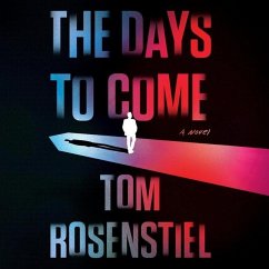 The Days to Come Lib/E - Rosenstiel, Tom