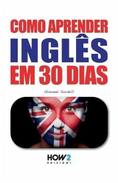 Como Aprender Inglês Em 30 Dias - Sordelli, Giovanni