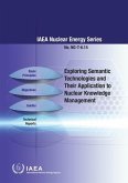 Exploring Semantic Technologies and Their Application to Nuclear Knowledge Management: IAEA Nuclear Energy Series No. Ng-T-6.15