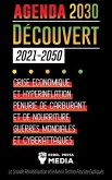 L'Agenda 2030 Découvert (2021-2050): Crise Économique et Hyperinflation, Pénurie de Carburant et de Nourriture, Guerres Mondiales et Cyberattaques (La
