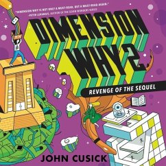 Dimension Why #2: Revenge of the Sequel Lib/E - Cusick, John