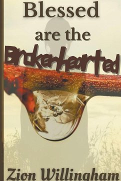 Blessed Are The Brokenhearted - Willingham, Zion