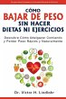 Cómo Bajar de Peso Sin Hacer Dietas ni... - Bild 1