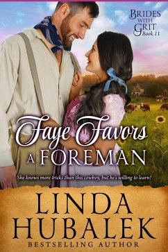 Faye Favors a Foreman (Brides with Grit, #11) (eBook, ePUB) - Hubalek, Linda K.