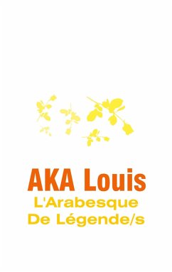 L'Arabesque De Légendes - Aka, Louis