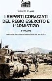 I reparti corazzati del Regio Esercito e l'Armistizio - Vol. 2