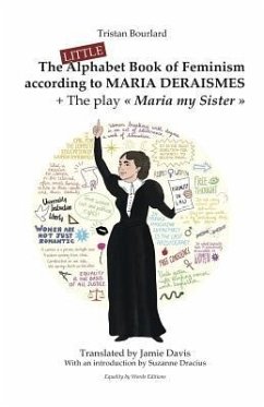 The Little Alphabet Book of Feminism according to Maria Deraismes + The play 