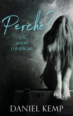 Perché? Un Amore Complicato - Kemp, Daniel