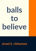 Balls to Believe (eBook, ePUB) Balls to Believe (eBook, ePUB)
