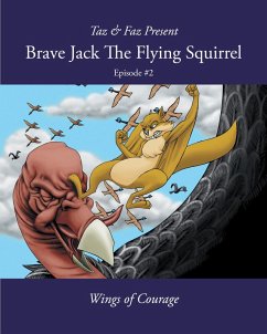 Brave Jack The Flying Squirrel (A Forest Animal Series, #2) (eBook, ePUB) - Faz, Taz &