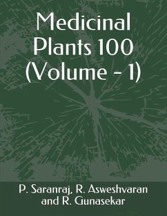 Medicinal Plants 100: Volume - 1 - Saranraj, P.