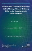 Guaranteed Estimation Problems in the Theory of Linear Ordinary Differential Equations with Uncertain Data Guaranteed Estimation Problems in the Theory of Linear Ordinary Differential Equations with Uncertain Data