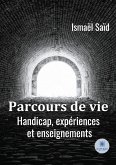 Parcours de vie: Handicap, expériences et enseignements