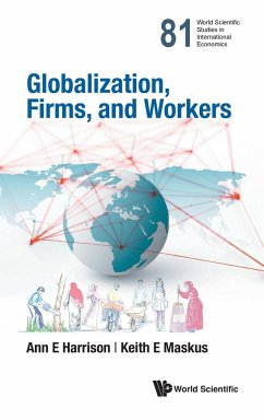 GLOBALIZATION, FIRMS, AND WORKERS - Ann E Harrison Keith E Maskus