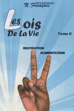 Les Lois de la Vie: Tome 2 L'ALIMENTATION - Savadogo, N. François