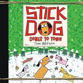 Stick Dog Comes to Town Lib/E