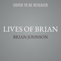 Lives of Brian Lib/E: Ac/DC, Me, and the Making of Back in Black - Johnson, Brian