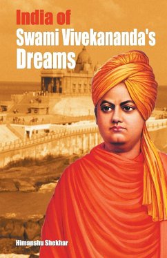 India of swami vivekanand dreams - Shekhar, Himanshu