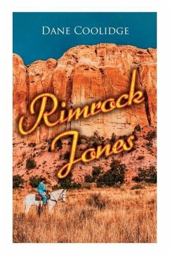 Rimrock Jones: Western Novel - Coolidge, Dane