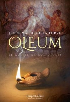 Oleum. El Aceite de Los Dioses (Oleum. the Oil of Gods - Spanish Edition) - Maeso de la Torre, Jesús