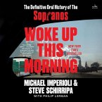 Woke Up This Morning Lib/E: The Definitive Oral History of the Sopranos