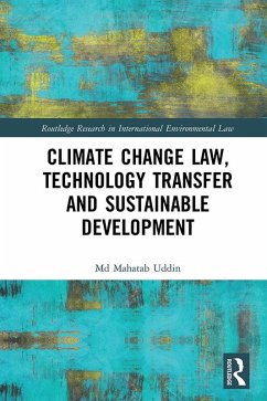 Climate Change Law, Technology Transfer and Sustainable Development (eBook, ePUB) - Uddin, Md Mahatab