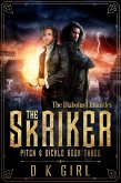 The Skriker - Pitch & Sickle Book Three (The Diabolus Chronicles, #3) (eBook, ePUB)