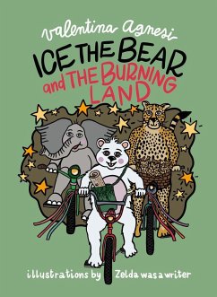 Ice the Bear and the Burning Land - Agnesi, Valentina