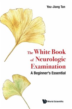 The White Book of Neurologic Examination - You-Jiang Tan