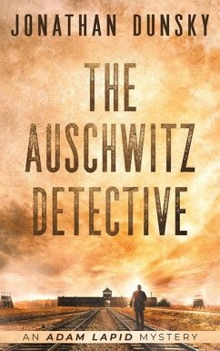 The Auschwitz Detective - Dunsky, Jonathan