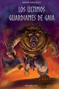 Los últimos guardianes de Gaia - Tello, Matías Iván