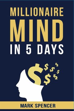 Millionaire Mind In 5 Days - Spencer, Mark