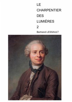Le charpentier des lumières 2 - Lessault, Bertrand