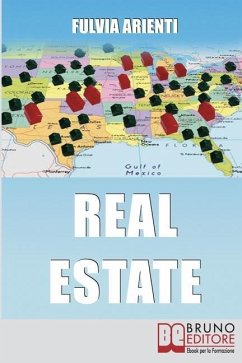 Real Estate: Guida Pratica agli Investimenti Immobiliari in America - Arienti, Fulvia