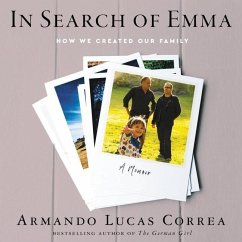 In Search of Emma Lib/E: How We Created Our Family - Correa, Armando Lucas