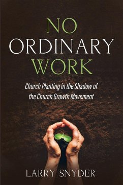 No Ordinary Work - Snyder, Larry