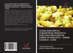 OCENA NIEKTÓRYCH PARAMETRÓW PRODUKCJI KURCZAKA BROJLERA NA FARMIE MI RANCHITO - GMINA CAQUEZA -CUND - Fierro Rojas, Yesid; Barreto Beltran, Magda Yasmin