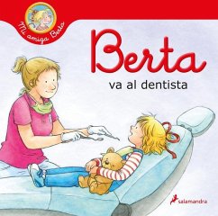 Berta Va Al Dentista / Berta Goes to the Dentist - Schneider, Liane