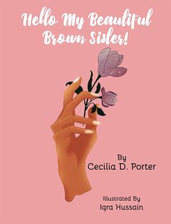 Hello, My Beautiful Brown Sister - Porter, Cecilia D.