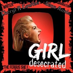 Girl Desecrated: Vampires, Asylums and Highlanders 1984 - Cowtan, Cheryl R.